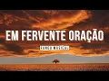 Download Lagu Fundo Musical para Pregação e Oração - Em Fervente Oração - Harpa Cristã