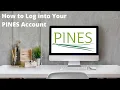 PINES Tutorial How to Log into Your PINES Account