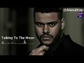 Lagu The Weeknd  - Talking To The Moon (AI Music Cover) Trapsoul