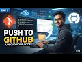 How to Push Code to GitHub Day 5 Upload Your Project to GitHub Git GitHub Tutorial 2026