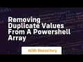 removing duplicate values from a powershell array