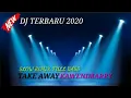 DJ TAKE AWAY KAWENIMARRY FULL BASS TERBARU|DJ SLOW VIRAL TERBARU(ade lamuhu)