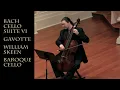 Bach Cello Suite No. 6 BWV 1012: Gavotte; William Skeen, baroque cello