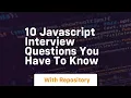 10 javascript interview questions you have to know