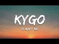 Kygo & Selena Gomez - It Ain't Mes Mp3 Song Download