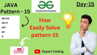 GeeksforGeeks Pattern 15 in java Pattern for begineers 2023 expertcoding3624