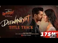 Lagu New song ❤️ Deewaniyat title track 