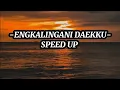 Lagu Lagu Bugis Engkalingani Daekku || Speed Up #lagubugis #lagubugisterpopuler #lagubugisterbaru