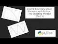 Numerically Solve Boundary Value Problems The Shooting Method with Python Part 1