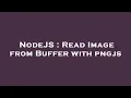 NodeJS Read Image from Buffer with pngjs