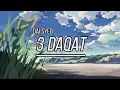 Download Lagu Dai Syed - 3 Daqat [ lirik dan terjemahan ]