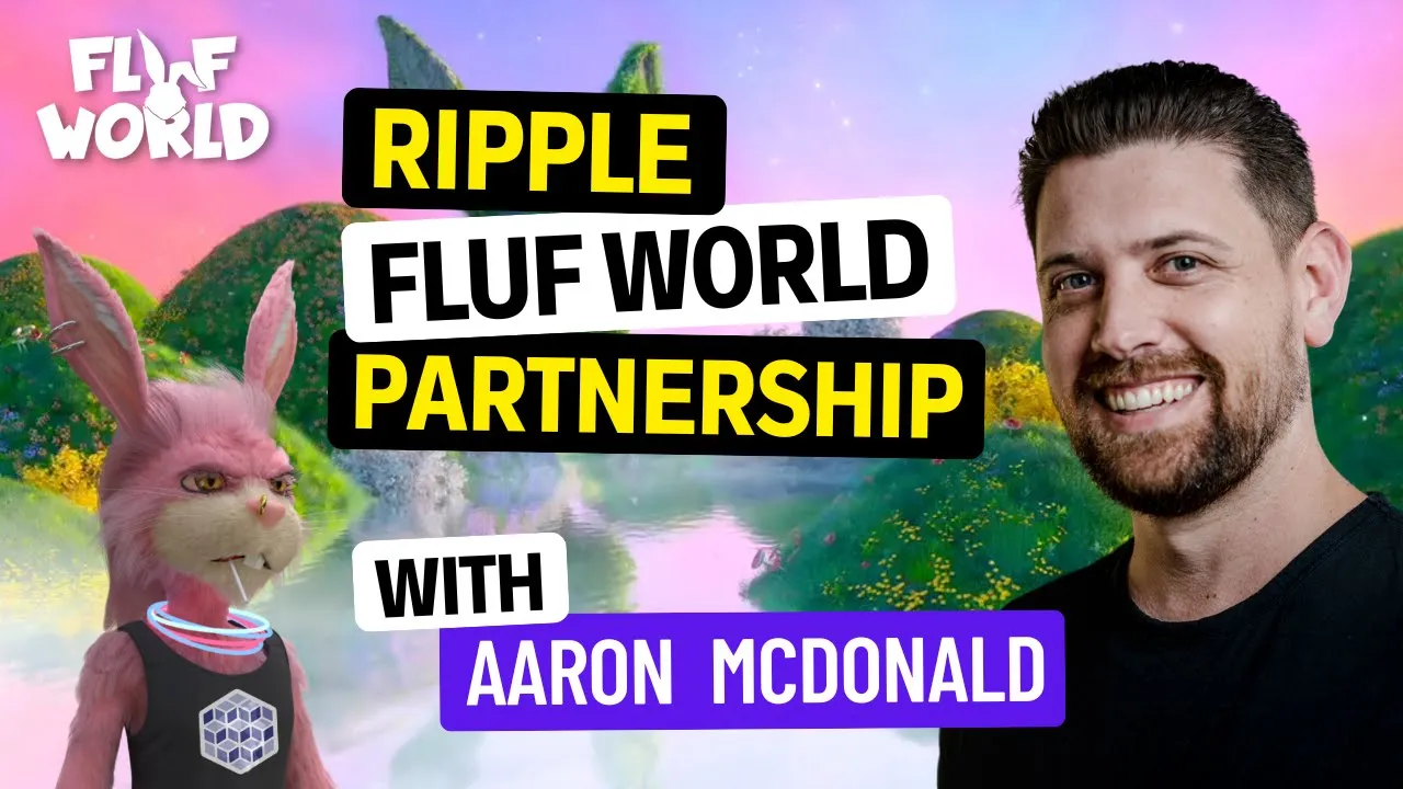 Live Stream - Ripple - XRP - Ripple Fluf World Partnership with Aaron McDonald