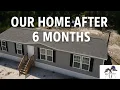 6 Months Living in Our Mobile Home on Raw Land The Honest Truth
