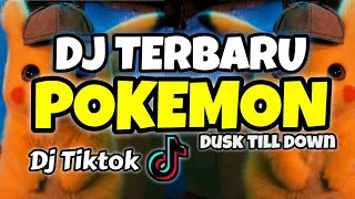 Download DJ DUSK TILL DAWN X POKEMON DIMANA KAMU TIKTOK REMIX (Dany saputra) MP3