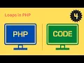 Loops in PHP PHP Tutorial - 4