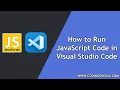 How to Run JavaScript in Visual Studio Code on Windows 10