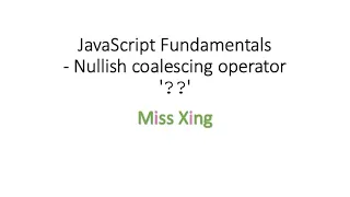 14 JavaScript Fundamentals - Logical Operator Nullish coalescing operator