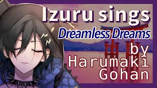Download Kanade Izuru sings Dreamless Dreams (ドリームレス・ドリームス)  by Harumaki Gohan [Holostars JP Clip ENG Sub] MP3