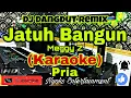 Download Lagu JATUH BANGUN - Kristina / Meggy Z (KARAOKE REMIX) Dangdut Versi Remix Dj || Nada Pria B=DO