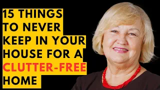 15 Things To NEVER Have In Your Home  As a  Senior If you Hate Clutter