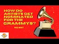 HOW DO ARTISTS GET NOMINATED FOR THE GRAMMYS MUCH MINUTE