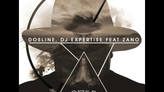 dosline x expertise ft zano over u0026 over