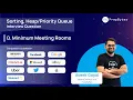 Popular Coding Interview Question - Minimum Meeting Rooms Sorting Heaps