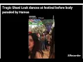 Shani Louk 30 last dance at festival before being ki ed body paraded by Hamas