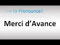 How to Pronounce Merci d Avance French