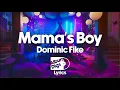Download Lagu Dominic Fike - Mama's Boy (Lyric Video)