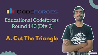 Cut the Triangle Codeforces Educational Round 140 Codeforces