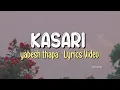 Download Lagu Yabesh thapa - Kasari [ Lyrics Video ]