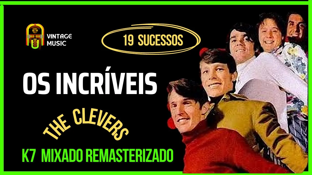 Os Incriveis - The Clevers - Os Maiores Sucessos em K7 Mixado  Remasterizado - Brazilian Music Rock.