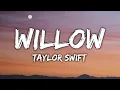 Download Lagu Taylor Swift - Willow (Lyrics)