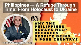why philippines opened its heart to jews to vietnamese to syrians rohingya and now ukrainians