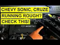 Chevy Sonic Cruze Running Rough Check Engine Light On - DIY Diagnosis Fix
