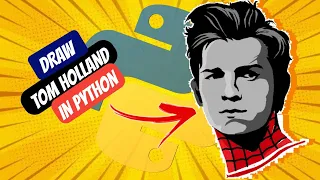 How to draw Tom Holland in python Tom Holland drawing Python tutorials for beginners