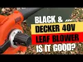 Black Decker 40v Cordless Leaf Blower Review