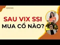 Download Lagu Sau VIX SSI mua cổ phiếu nào? | Nhận định 16/07/2025