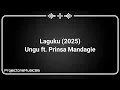 Laguku (2025) - Ungu ft. Prinsa Mandagie (video lirik) 