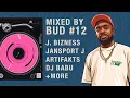 Download Lagu Mixed by Bud #12 | J. Bizness, Jansport J, Artifakts, DJ Babu | Hoya