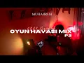 Download Lagu Dj Muharrem - OYUN HAVASI MIX P.2 #2023