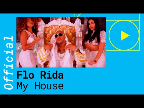 Download MP3 Flo Rida – My House [Official Video]