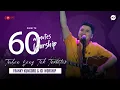 Download Lagu LIVE 60 MINUTES WORSHIP - TUHAN YANG TAK TERBATAS feat Franky Kuncoro \u0026 ICI Worship