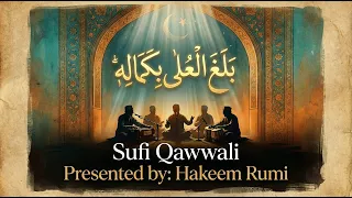 balaghal ula bi kamalihi most powerful sufi qawwali 2026 rumi
