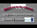 Logistic regression Model under 12 minutes using Diabetes dataset