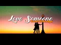 Brett Eldredge - Love Someone (Lyric Video)