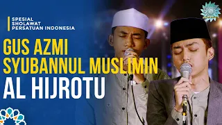 Download HATI BERGETAR! Gus Azmi x Syubannul Muslimin - Al Hijrotu | SIRQOL SHOLAWAT PERSATUAN (1/6) MP3