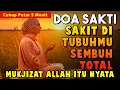Download Lagu 🟡 HANCURKAN PENYAKITMU SEKARANG PAKAI AYAT INI | KUNFAYAKUN HANCUR SEGALA PENYAKIT,