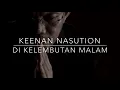 Download Lagu Keenan Nasution - Di Kelembutan Malam
